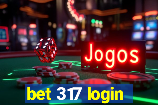 bet 317 login
